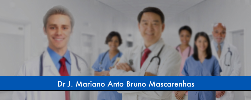 Dr J.Mariano Anto Bruno Mascarenhas 